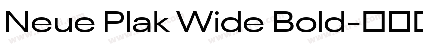 Neue Plak Wide Bold字体转换 Neue Plak Wide Bold字体转换